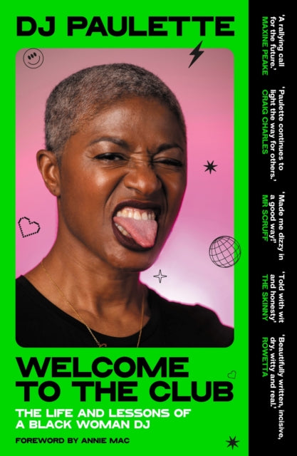 Welcome to the Club : The Life and Lessons of a Black Woman Dj - 9781526183569