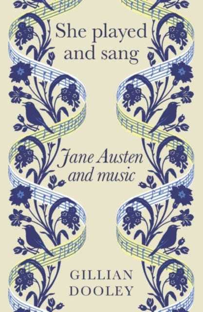 She Played and Sang : Jane Austen and Music - 9781526192301