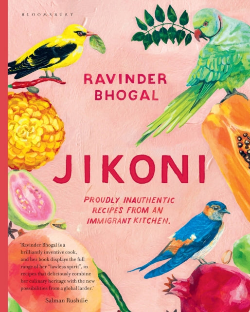 Jikoni : Proudly Inauthentic Recipes from an Immigrant Kitchen - 9781526601445