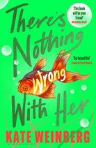 There’s Nothing Wrong With Her - 9781526607348