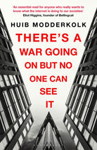 There's a War Going On But No One Can See It - 9781526629364