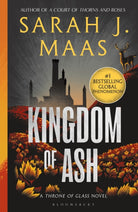 Kingdom of Ash : From the # 1 Sunday Times best-selling author of A Court of Thorns and Roses