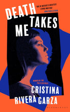 Death Takes Me : from the Pulitzer Prize-winning author - 9781526649430