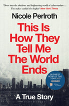 This Is How They Tell Me the World Ends : A True Story - 9781526652539