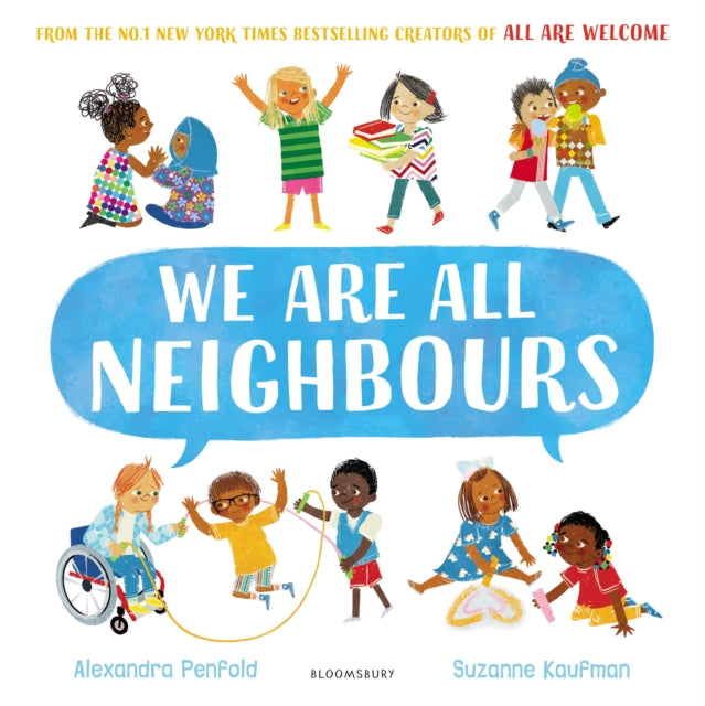 We Are All Neighbours : From the creators of All Are Welcome - 9781526657985
