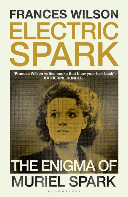 Electric Spark : The Enigma of Muriel Spark - 9781526663030
