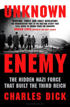 Unknown Enemy : The Hidden Nazi Force That Built the Third Reich - 9781526665980