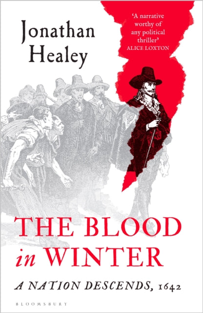 The Blood in Winter : A Nation Descends, 1642 - 9781526672292