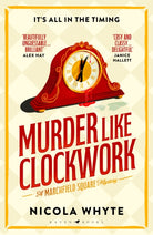 Murder Like Clockwork : A witty Golden Age-style locked-room mystery full of twists