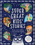Super Great Kids' Stories : From storytellers around the world - 9781526679277