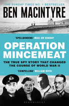 Operation Mincemeat : The True Spy Story that Changed the Course of World War II - 9781526682574