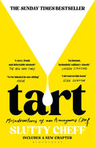 Tart : Misadventures of an Anonymous Chef - THE SUNDAY TIMES BESTSELLER