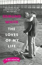 The Loves of My Life : A Sex Memoir - 9781526686701