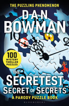 The Secretest Secret of Secrets : 100 Mystery Thriller Puzzles (A Parody) - 9781526697363