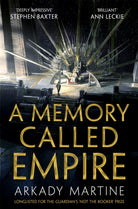 A Memory Called Empire : Winner of the Hugo Award for Best Novel - 9781529001594