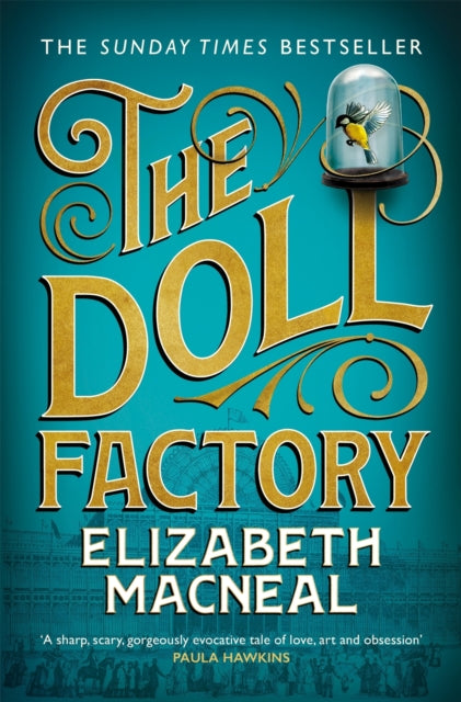 The Doll Factory : The spellbinding gothic page turner of desire and obsession - 9781529002430
