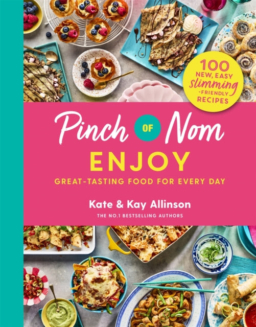 Pinch of Nom Enjoy : Great-tasting Food For Every Day - 9781529062267