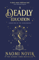 A Deadly Education : Lesson One of the Scholomance