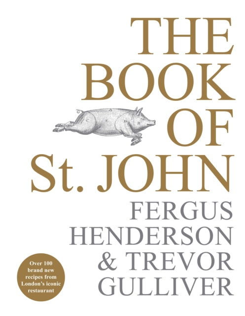The Book of St John : Over 100 brand new recipes from London’s iconic restaurant - 9781529103212