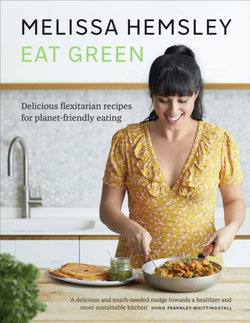 Eat Green : Delicious flexitarian recipes for planet-friendly eating - 9781529105384
