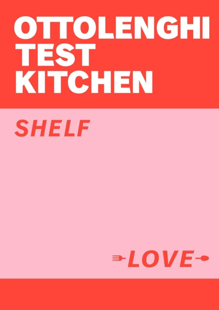 Ottolenghi Test Kitchen: Shelf Love - 9781529109481