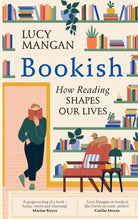 Bookish : How Reading Shapes Our Lives - 9781529110128