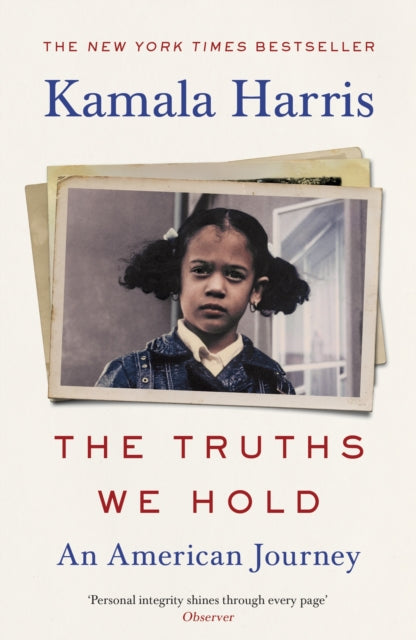 The Truths We Hold : An American Journey - 9781529114461