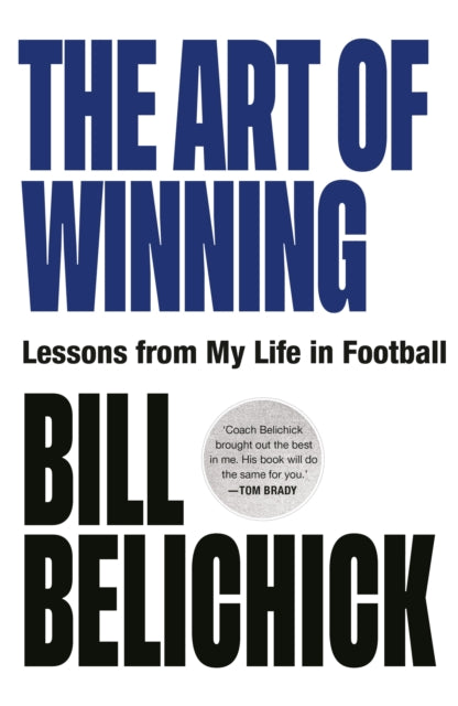 The Art of Winning : Lessons from a Life in Football - 9781529146912