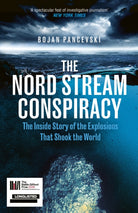 The Nord Stream Conspiracy : The Inside Story of the Explosions That Shook the World
