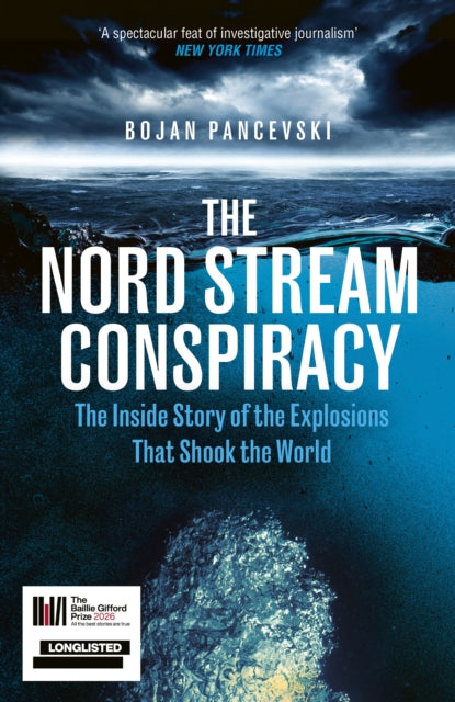 The Nord Stream Conspiracy : The Inside Story of the Explosions That Shook the World