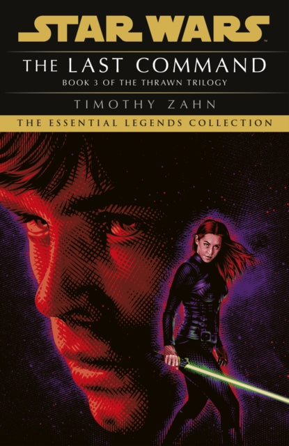 Star Wars: The Last Command : (Thrawn Trilogy, Book 3) - 9781529157512
