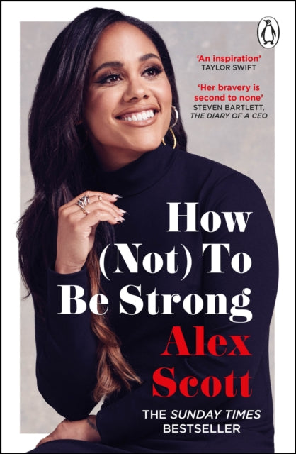 How (Not) To Be Strong : The inspirational instant Sunday Times Bestseller from the legendary Lioness - 9781529159134