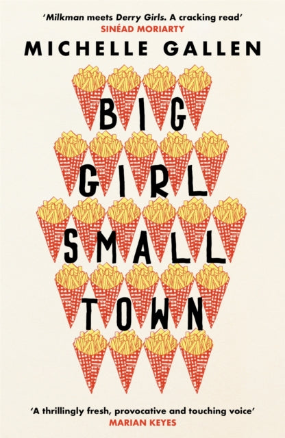 Big Girl, Small Town : Propulsive and touching, get ready to meet your new best friend - 9781529304220