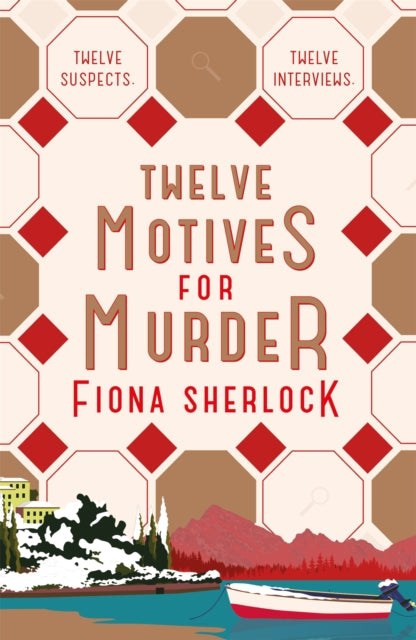 Twelve Motives For Murder : The immersive cosy locked-room murder mystery that will transport you to wintry Lake Como - 9781529360011