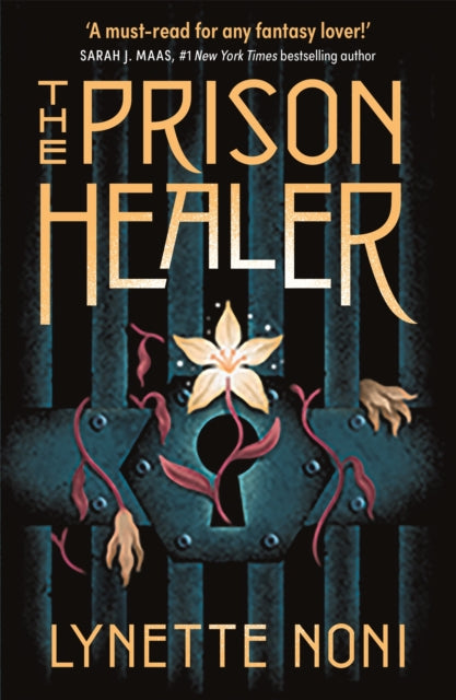 The Prison Healer : A dark, gripping YA fantasy from bestselling author Lynette Noni - 9781529360400