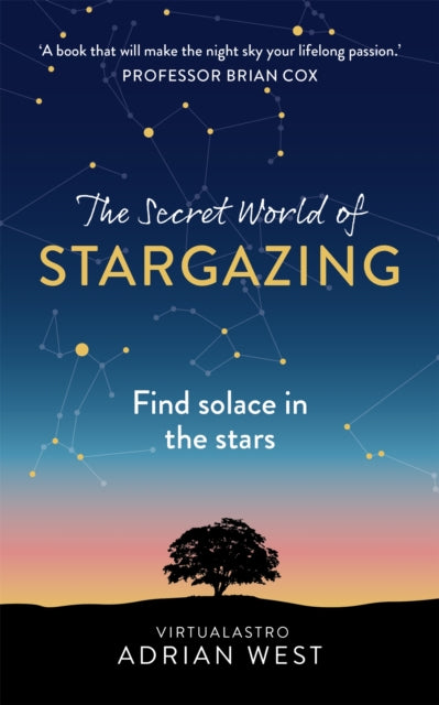 The Secret World of Stargazing : Find solace in the stars - 9781529382075