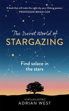 The Secret World of Stargazing : Find solace in the stars - 9781529382075