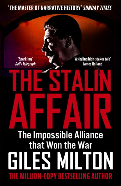 The Stalin Affair : The Impossible Alliance that Won the War - 9781529398557