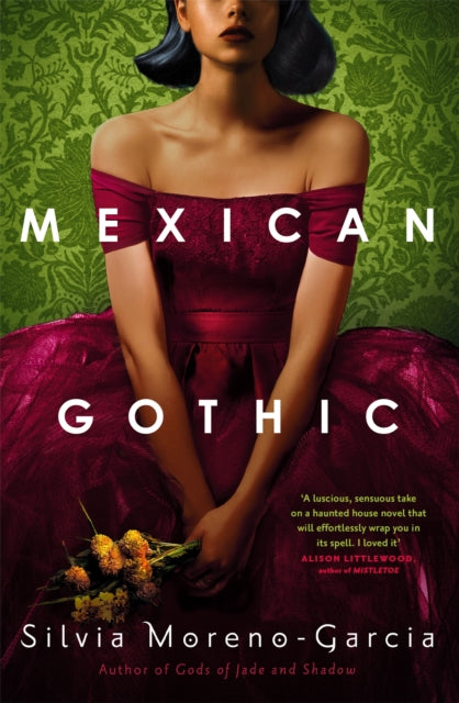 Mexican Gothic : The extraordinary international bestseller, 'a new classic of the genre' - 9781529402681