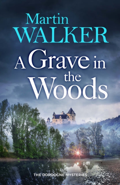 A Grave in the Woods : a riveting murder mystery set in rural France - 9781529428322