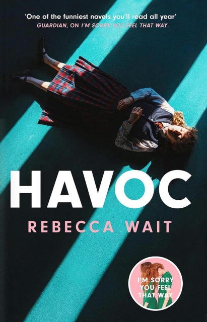 Havoc : a blistering tragicomedy from the author of I'm Sorry You Feel That Way - 9781529434453