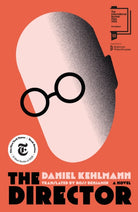 The Director : Shortlisted for the International Booker Prize 2026