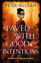 Paved with Good Intentions : A War for the Rose Throne novel - 9781529437164