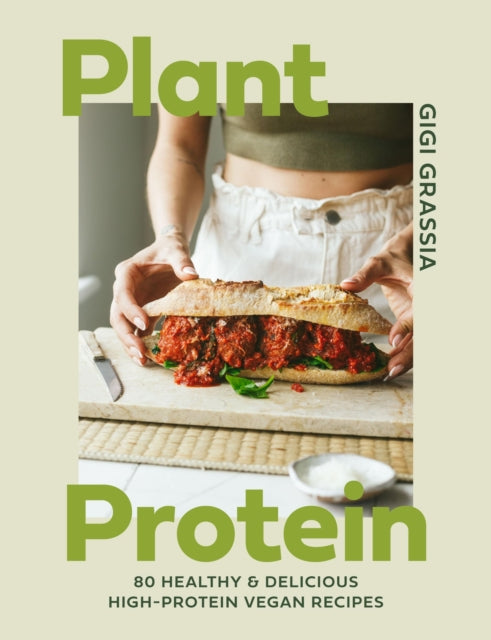 Plant Protein : 80 healthy and delicious high-protein vegan recipes - 9781529440409
