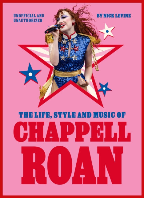 The Life, Style and Music of Chappell Roan : Pop Sensation and LGBTQ+ Icon - 9781529447125