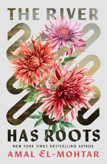 The River Has Roots : The Sweeping, Magical Solo Debut by the Best-Selling Co-Author of THIS IS HOW YOU LOSE THE TIME WAR