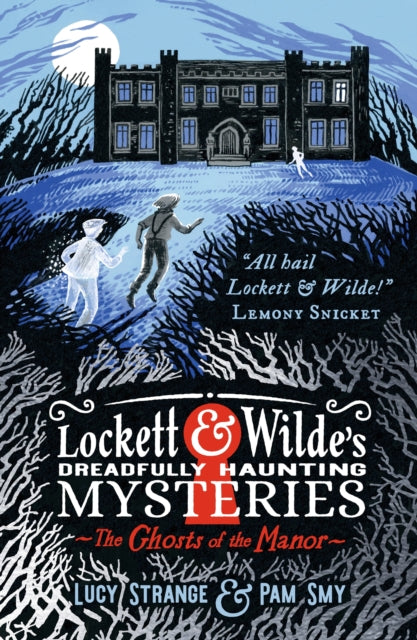Lockett & Wilde: The Ghosts of the Manor : Solve the cosy crime puzzle in this spooky ghost detective mystery for age 9, age 10, age 11, age 12; the clues are in the pictures! - 9781529516005