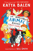 The Appletree Animal Agency: Collie Chaos : Snow and puppies cause fun-filled Christmas chaos in this cosy illustrated animal vet and rescue series for ages 6/7/8/9 - 9781529519198
