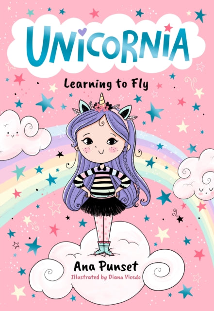 Unicornia: Learning to Fly : The bestselling illustrated magical unicorn series for kids aged 5-8; a reassuring read for children starting school