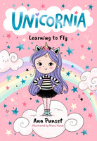 Unicornia: Learning to Fly : The bestselling illustrated magical unicorn series for kids aged 5-8; a reassuring read for children starting school